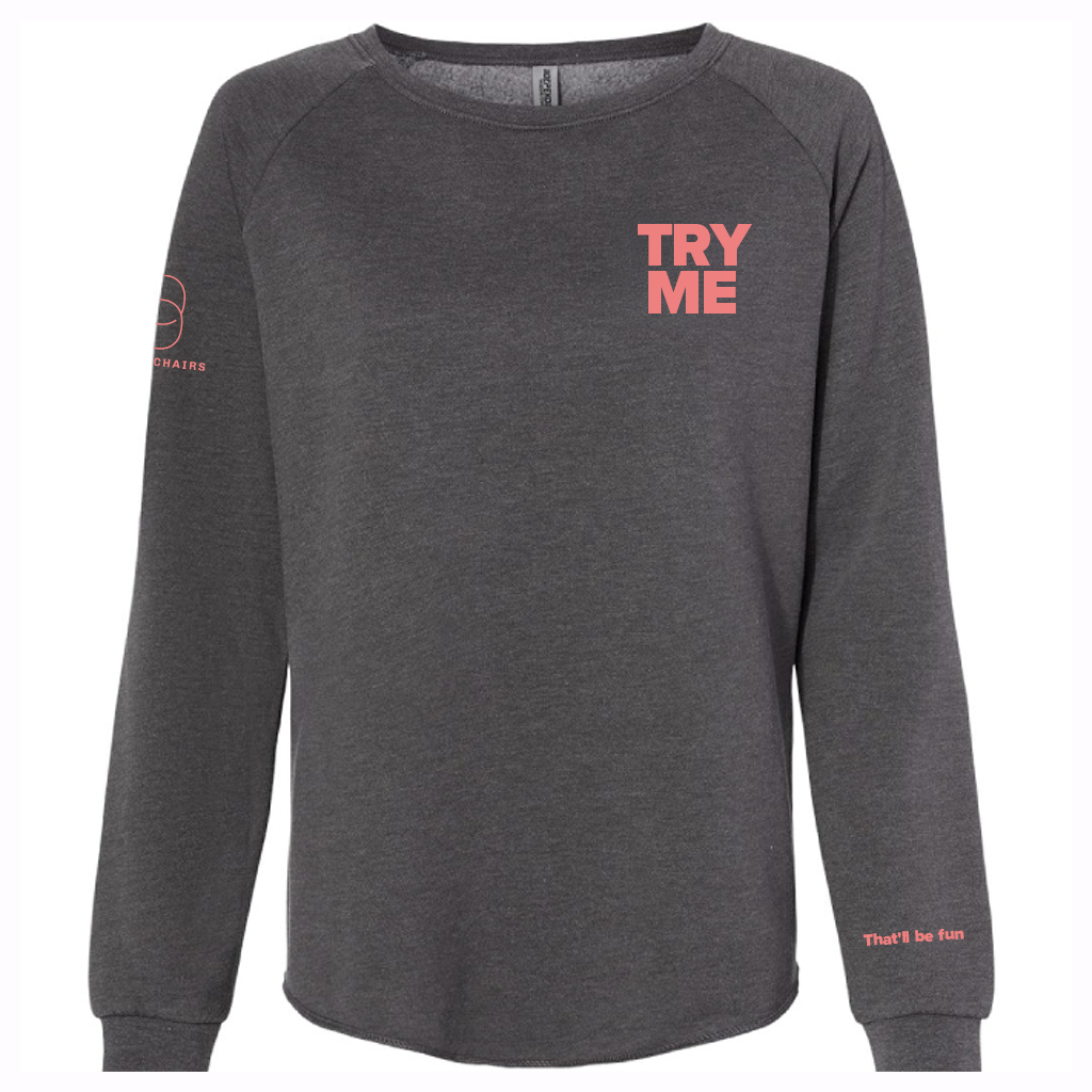 Try Me Sweatshirt