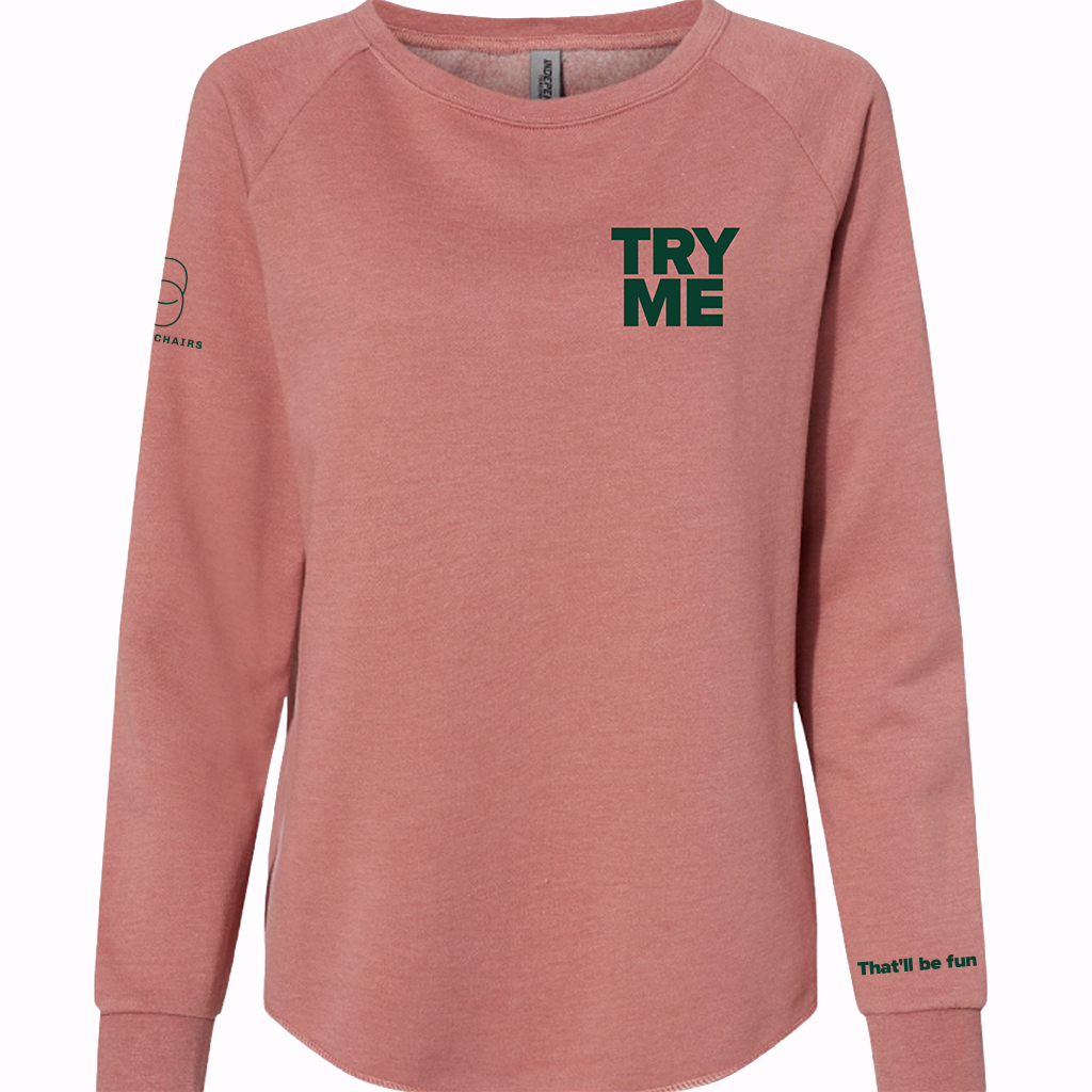 Try Me Sweatshirt